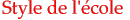Style de l'école